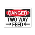 Danger Two Way - 7" x 10" Sign